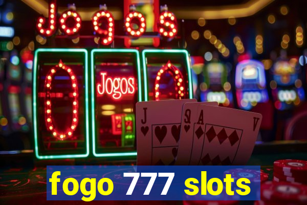 fogo 777 slots